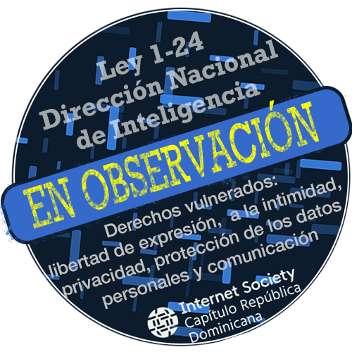 ISOC.DO respalda las reacciones de la sociedad dominicana por la promulgación de la Ley núm. 1-24 crea Dirección Nacional de Inteligencia.