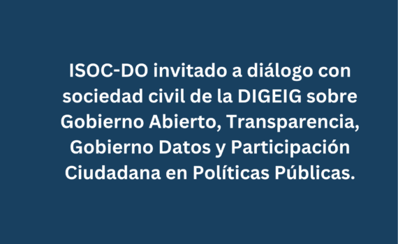 INvitación de la Dirección General de Ética Gubernamental a diálogo con la sociedad civil, isoc.do, internet society, osvaldo larancuent