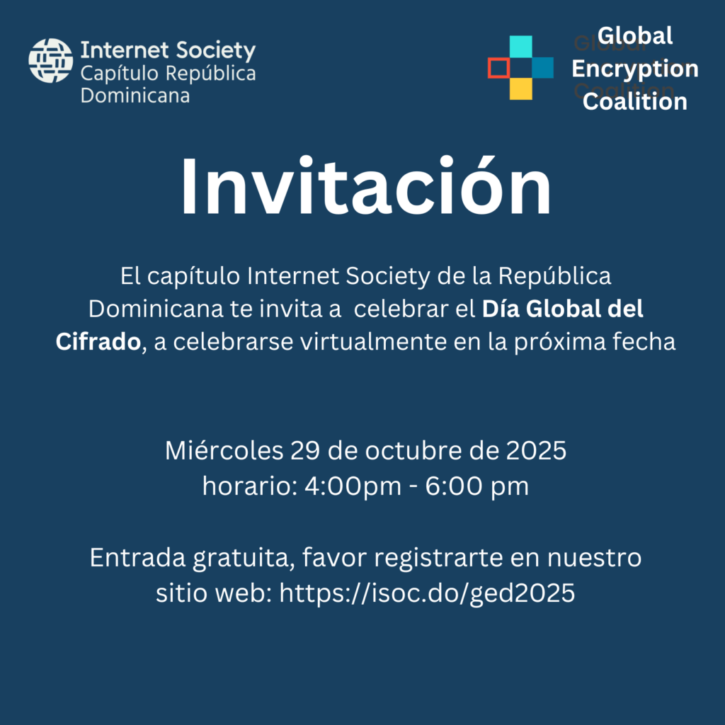 Dia Mundial Cifrado 2025 #GlobalEncryptionDay #GED #InternetSociety #DominicanRepublic