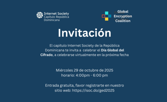 Dia Mundial Cifrado 2025 #GlobalEncryptionDay #GED #InternetSociety #DominicanRepublic